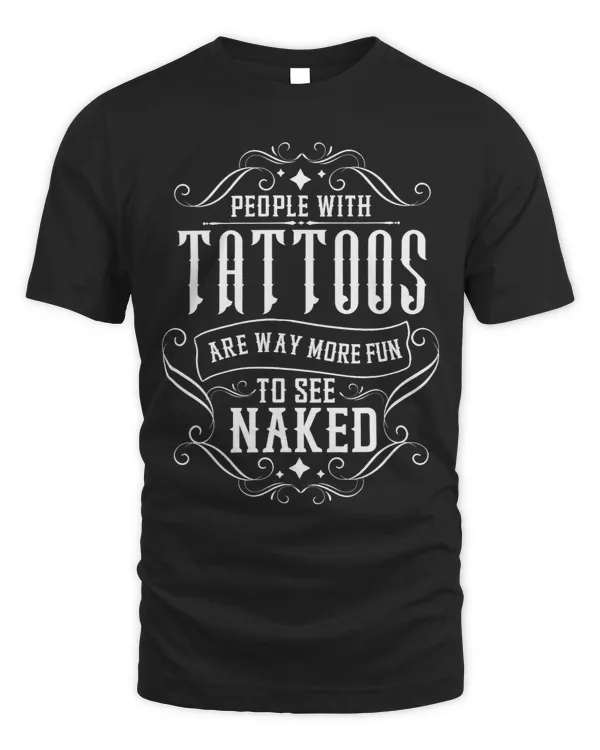 People with tattoos are way more fun to see naked funny