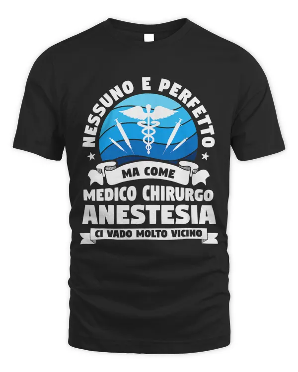 None And Perfect But As A Doctor Surgeon Anesthesia