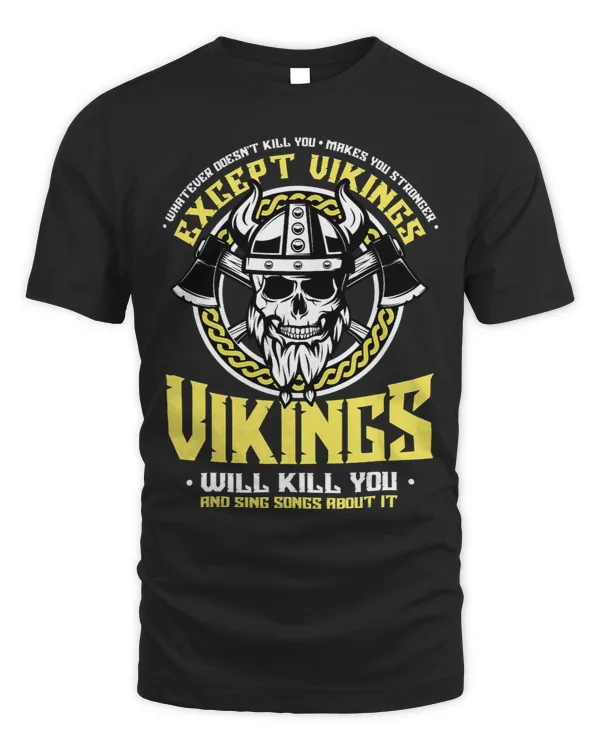Norse Viking Mythology Shirt Vikings Will Kill You Viking