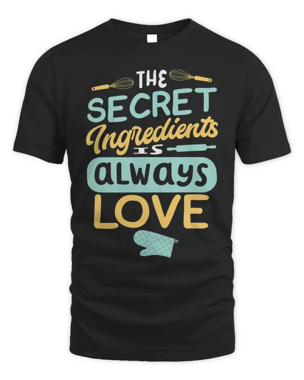 The Secret Ingredients Is Always Love Culinary Chef