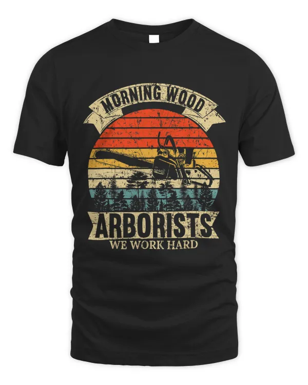 Morning Wood Arborists we work hard Lumber Logger