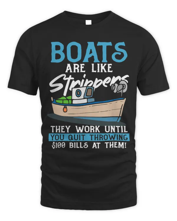 Mens Boats Pun Boats Are Like Strippers Boat Owner