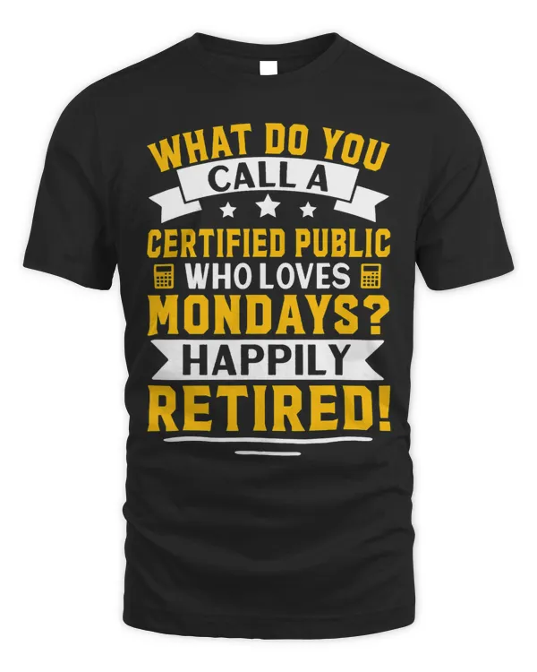 Certified Public Accountant Happily Retired