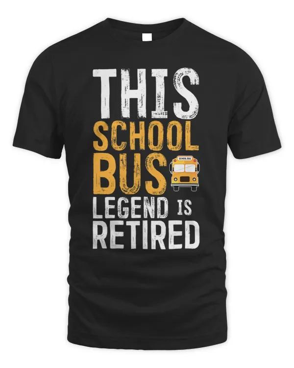 Funny Legendary Retirement Retired School Bus Driver