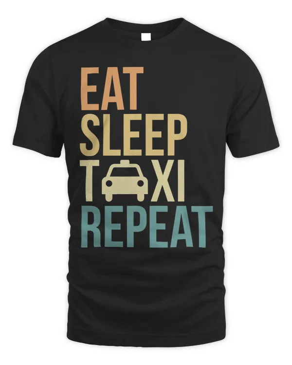 Eat Sleep Taxi Driver Yellow Cab Share Taxis Taxicab Driving