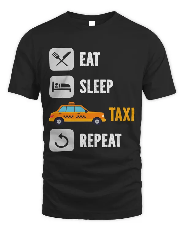 Eat Sleep Taxi Repeat Cab Driver