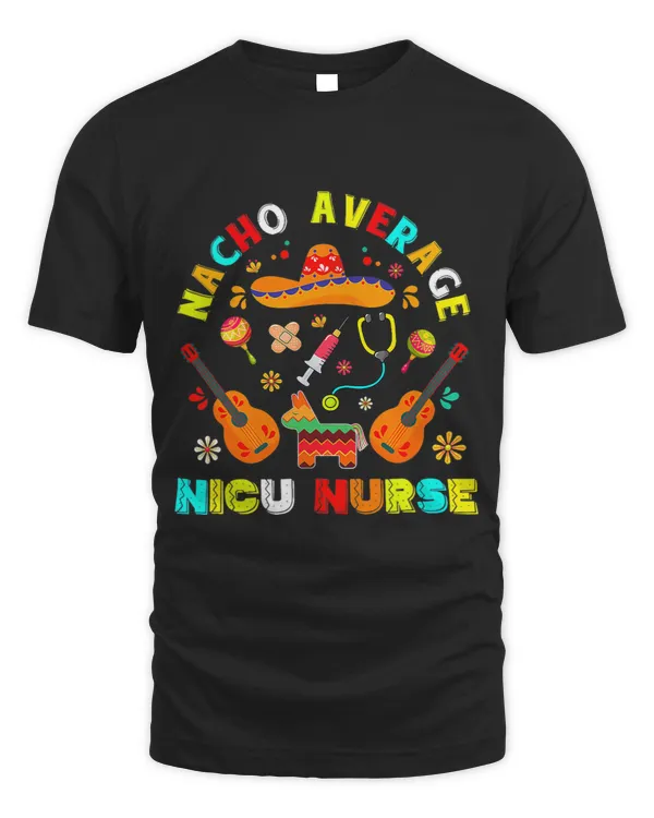 Cinco De Mayo Nacho Age Nicu Nurse Sombrero Mexican
