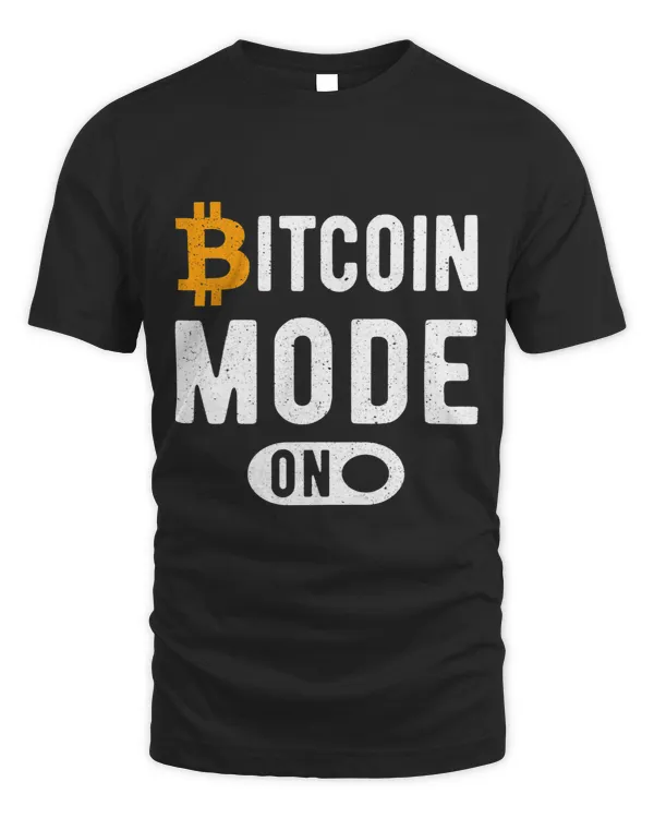 Bitcoin Mode On BTC Crypto Mens Saying 2