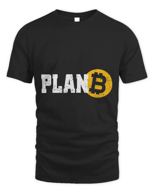 Bitcoin Plan B Cryptocurrency BTC For Bitcoin Lover Hodl