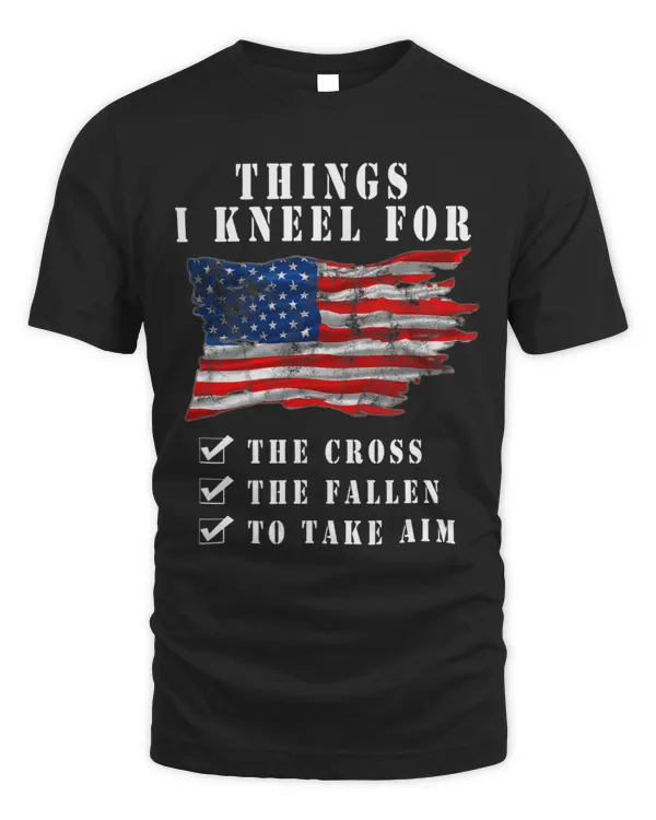 American Patriot Things I kneel For The Cross The Fallen