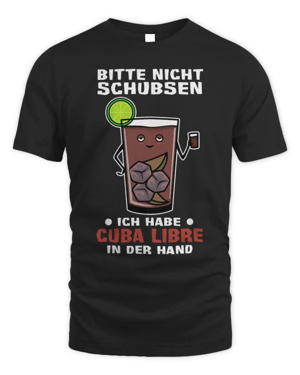 Bitte nicht schubsen ich habe Cuba Libre in der Hand