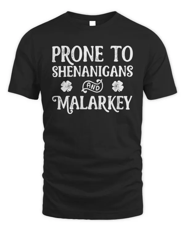 Prone To Shenanigans and Malarkey