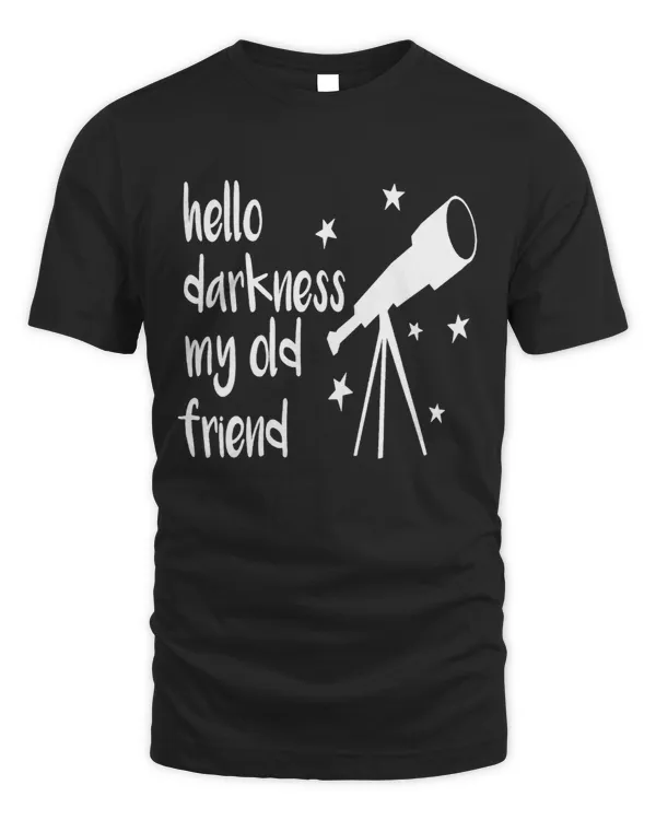 Hello Darkness My Old Friend Telescope Star Astronomy