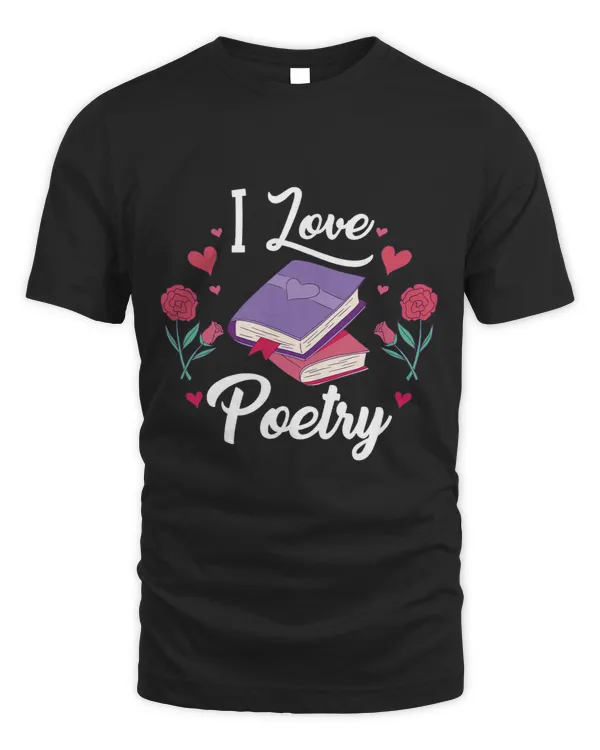 I Love Poetry Design For Writing Lovers And Writers