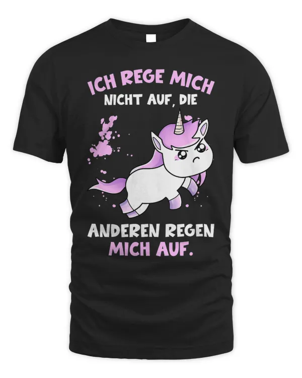 Ich Rege Mich Nicht Auf Die Andere Regen Mich Auf Einhorn