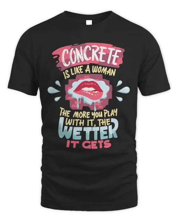 Funny Concrete Worker Quote Dirty Joke Humor