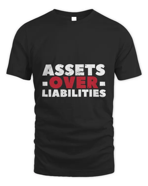 Assets Over Liabilities Investing Stocks Funny Outfit