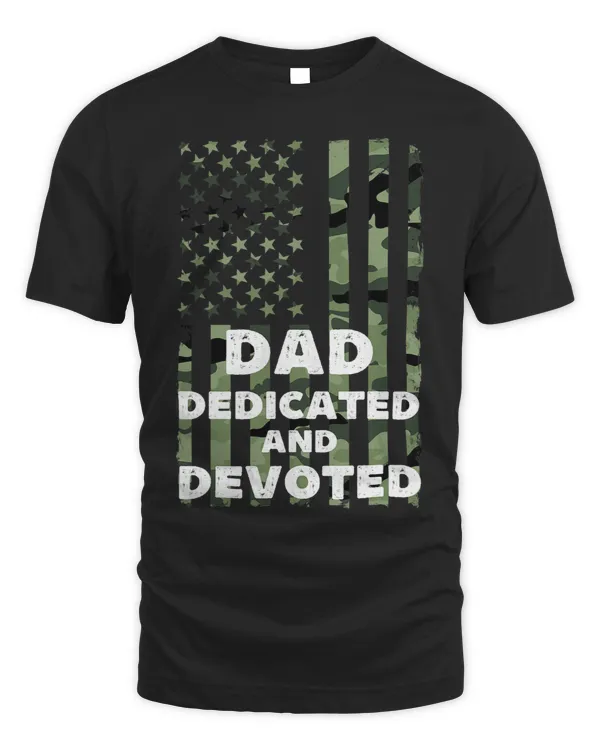 Dad Dedicated And Devoted Fathers Day Military American Flag