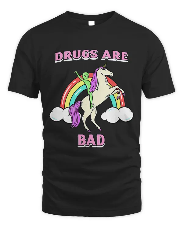 Drugs Are Bad Alien ET Rainbow Unicorn Funny Gag Gift