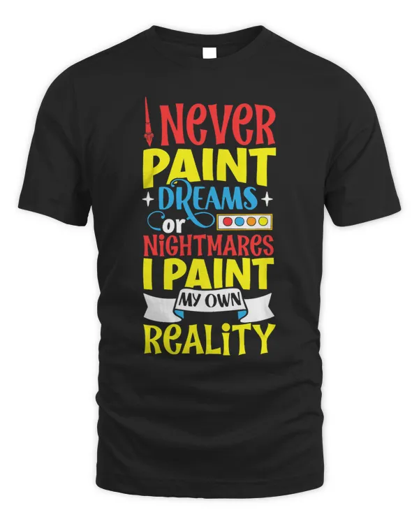 I never paint dreams or nightmares. I paint my own reality