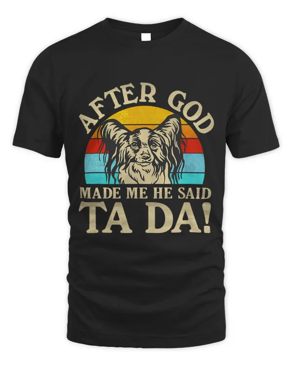Christian After God Made Me He Said Ta Da Papillon Christ