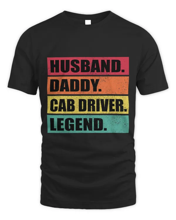 Husband Daddy Cab Driver Legend Retro Fathers Day