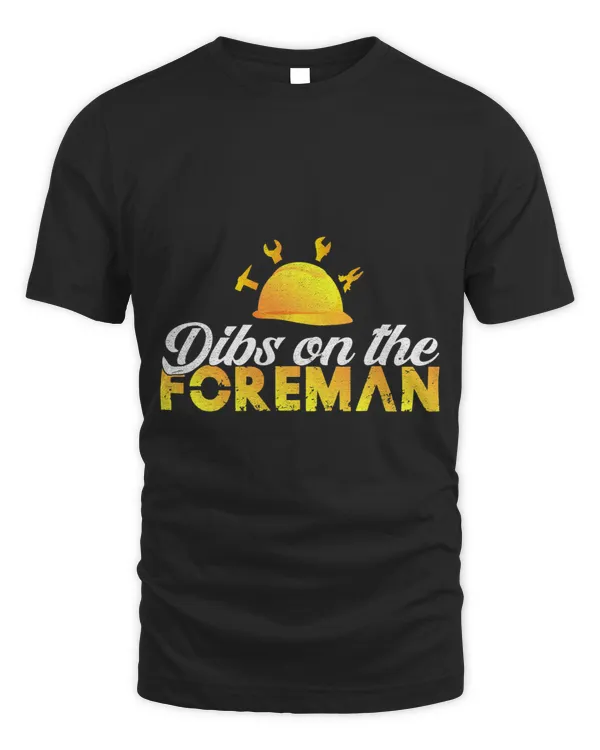 Dibs on the Foreman Construction Worker