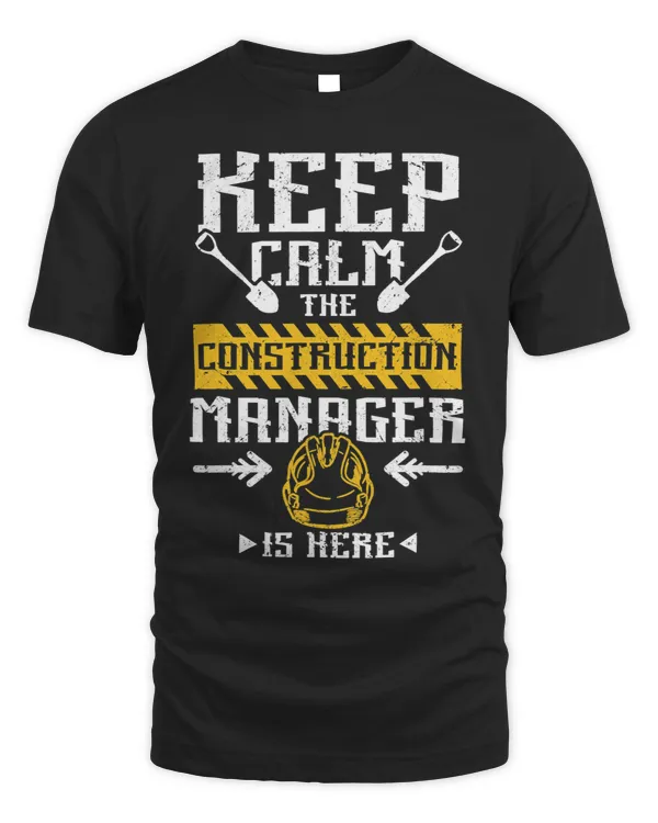 Keep calm the construction manager is here