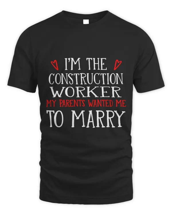 Im the Construction Worker Parents Wanted Me to Marry