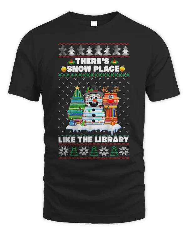 Librarian Theres Snow Place Like The Library Ugly Christmas