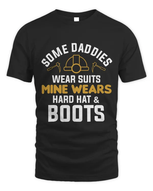 Some Daddies Wear Suits Mine Wears Hard Hat Boots