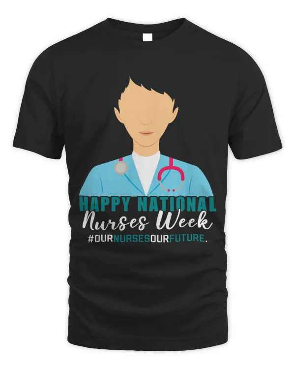 National Nurses Day Our Nurses Our Future Nurse Week 1