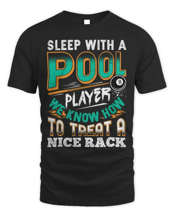 Sleep With A Pool Player We Know How To Treat A Nice Rack