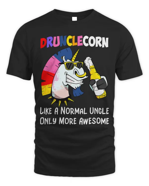 Mens Drunclecorn Like A Normal Uncle Only More Awesome Druncle