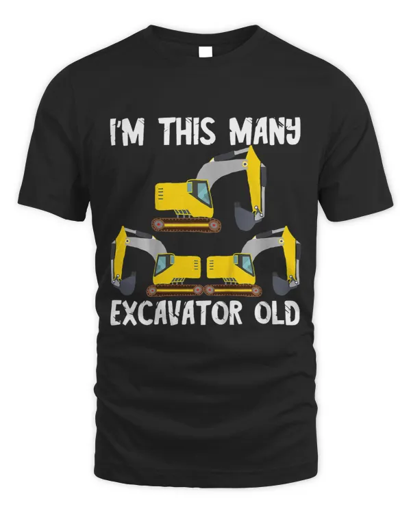 Kids Im This Many Excavators Old 3 Years Old Birthday Backshoe