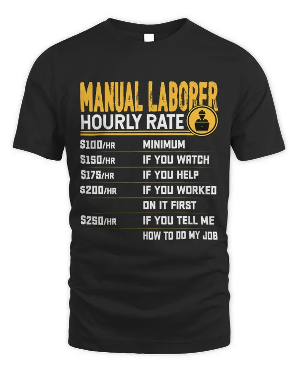 Manual Laborer Hourly Rate Funny Construction Worker Labor