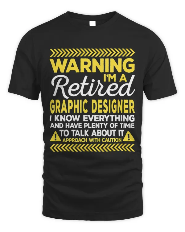 Warning Retired Graphic Designer Funny Graphic Artist Humor