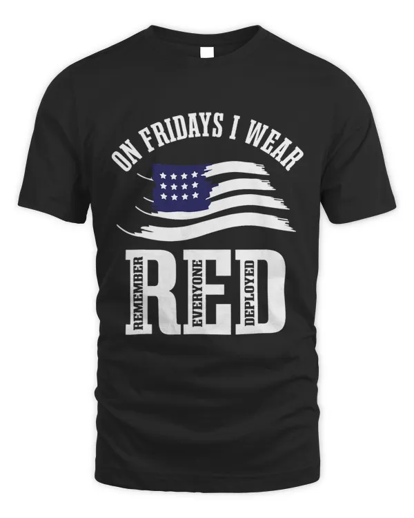 On Fridays We Wear Red To Support Our Troops Red Friday