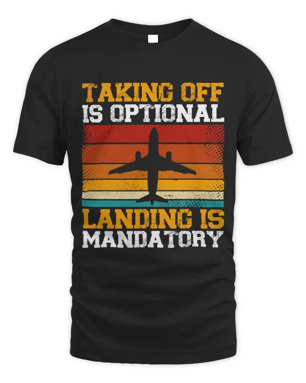 Taking Off Is Optional Landing Is Mandatory Aviation