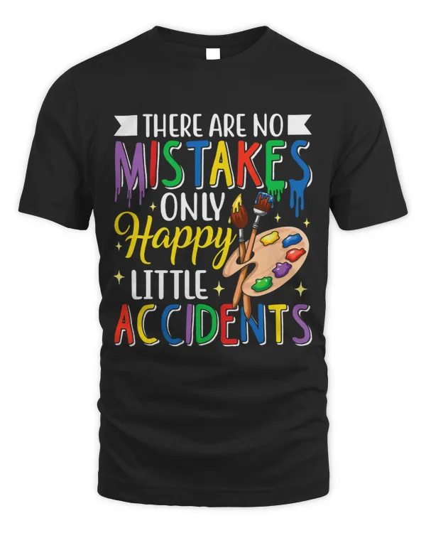 There Are No Mistakes Happy Little Accident Quote