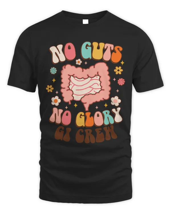 No Guts No A Glory GI Crew Gastro Gastroenterologist Groovy