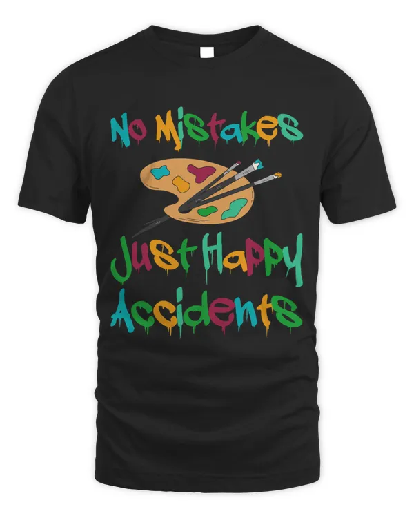 No mistakes just happy accidents