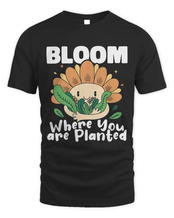 Bloom Where You are Planted Botany Enthusiast Botanist