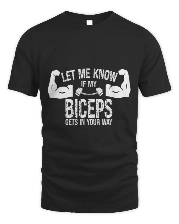 Let Me Know If My Biceps Gets In Your Way Muscle Curl _1