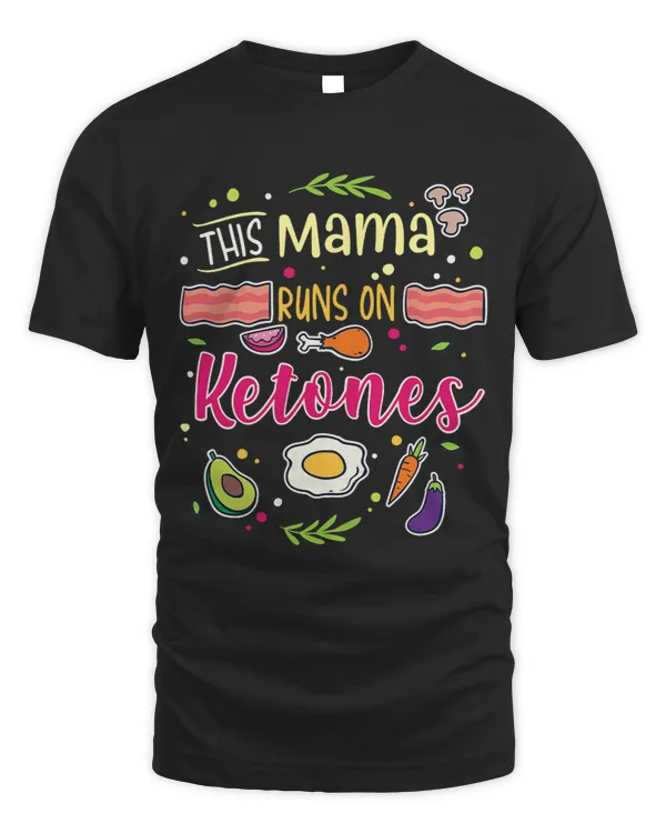 Womens This Mama Runs On Ketones Keto Diet