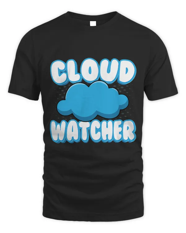 Cloud Watcher Funny Meteorology Storm Chaser Meteorologist