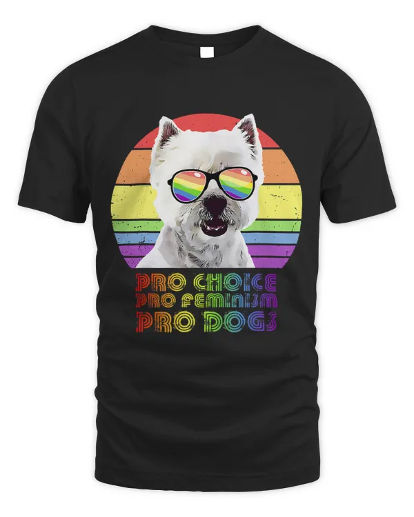 West Highland White Terrier Pro Choice Pro Feminism Pro Dogs