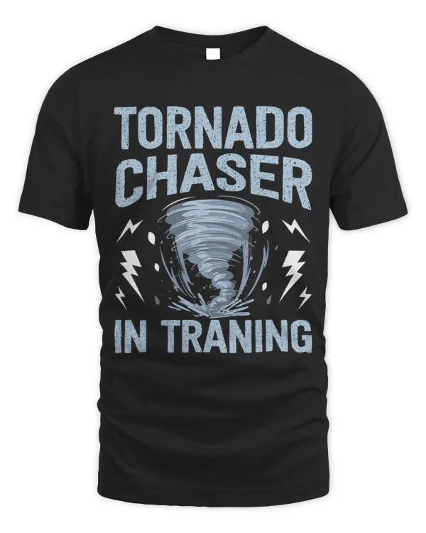 Tornado Chaser In Training Funny Meteorologist Storm Chaser