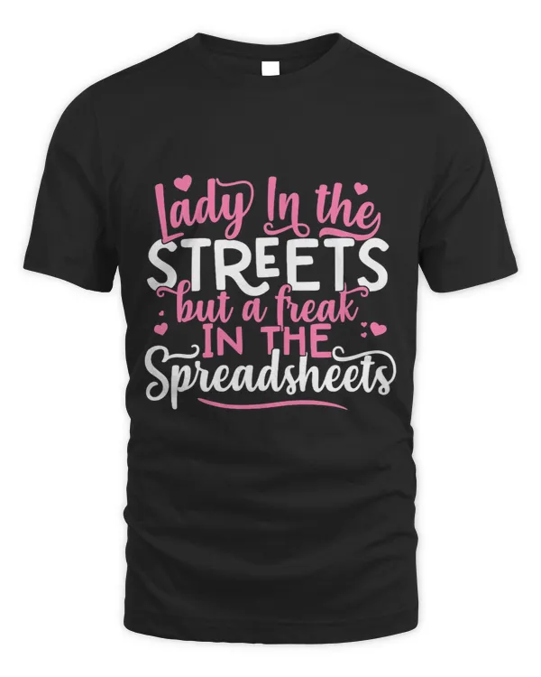 Womens Lady In The Streets But A Freak In The Spreadsheets