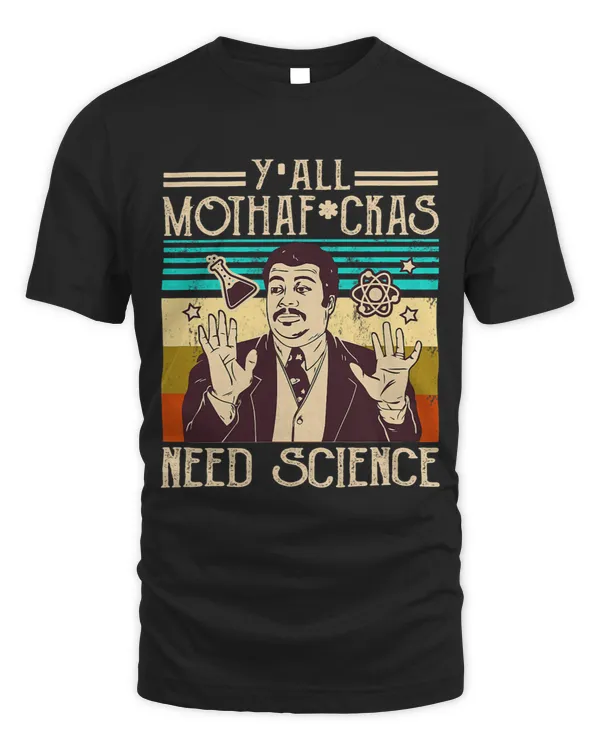 Yall Motha Fuckas Need Science Science Lover Scientist